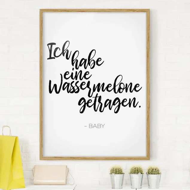 Bild mit Rahmen im Hochformat Ich habe eine Wassermelone getragen